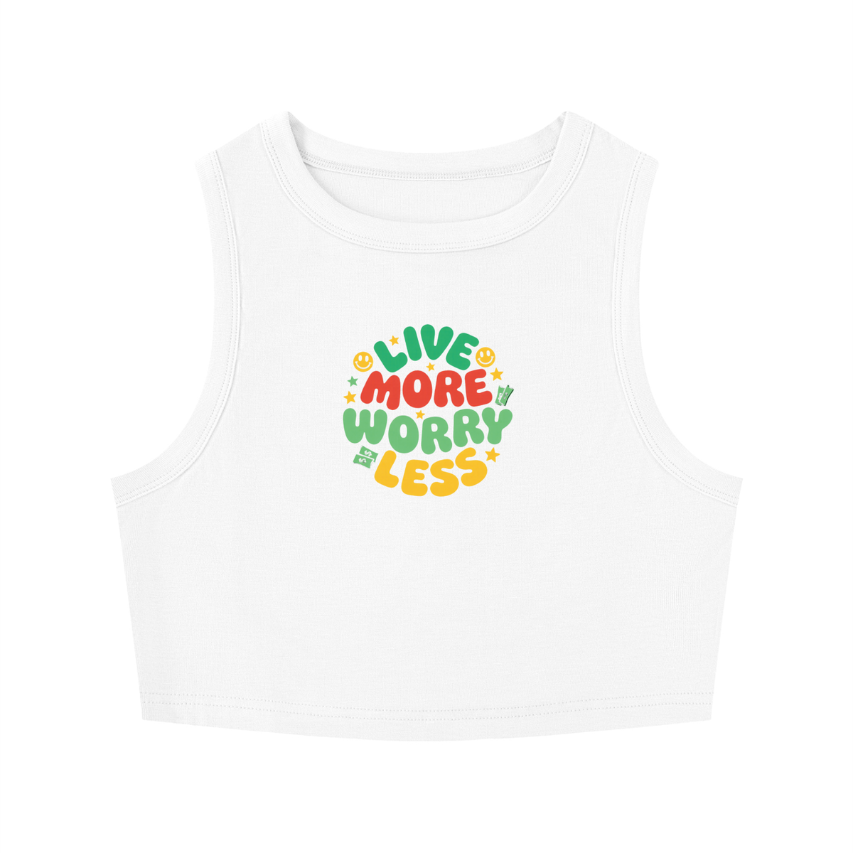 Live More Worry less fitted crew neck crop tank top